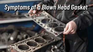 Symptoms of a Blown Head Gasket